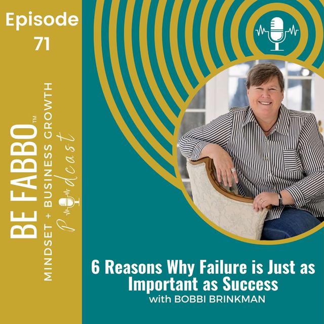71: 6 Reasons Why Failure Is Just As Important As Success - podcast episode cover