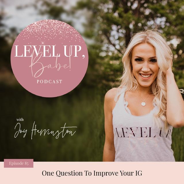 85. One Question To Improve Your IG - podcast episode cover