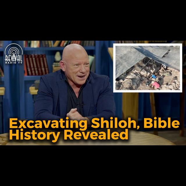 Revival Radio TV: Excavating Shiloh, Bible History Revealed! - podcast episode cover