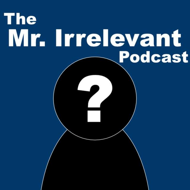 The Mr. Irrelevant Podcast Trailer - podcast episode cover
