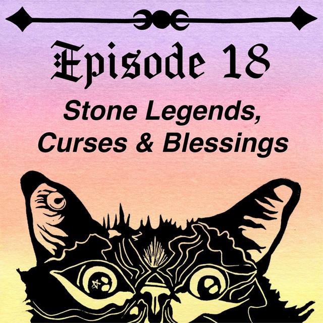 Stones - from the legendary to the cursed to the ones falling from the sky - podcast episode cover