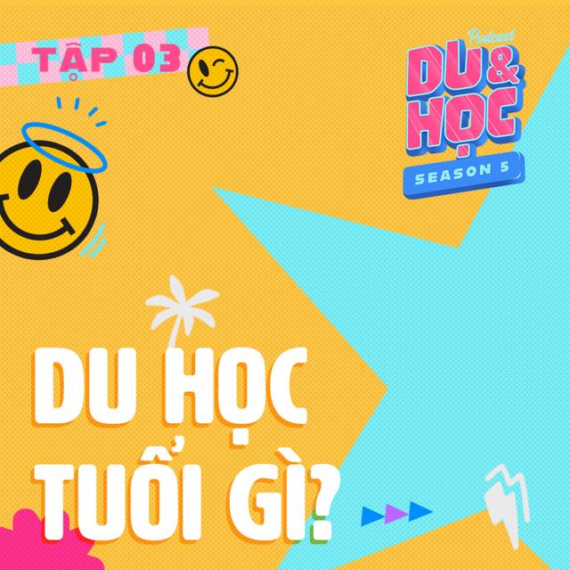 Du học tuổi gì? - M5T3 - podcast episode cover