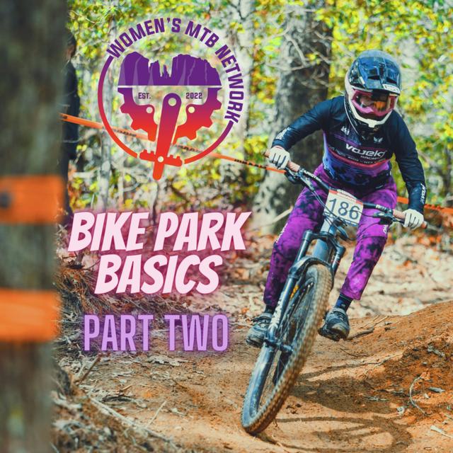 Bike Park Basics, Part 2 - podcast episode cover