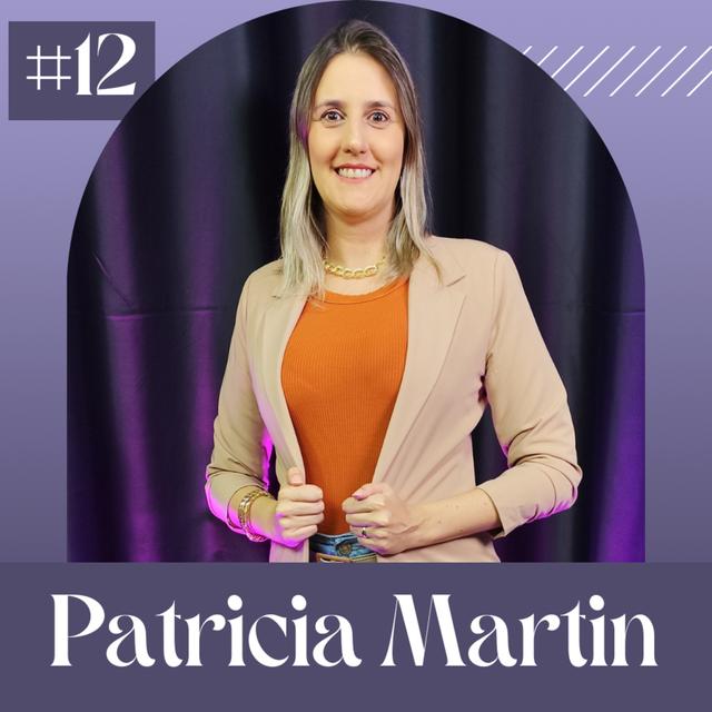 PATRÍCIA MARTIN - GESTÃO EFICIENTE - Além do RH #12 - podcast episode cover