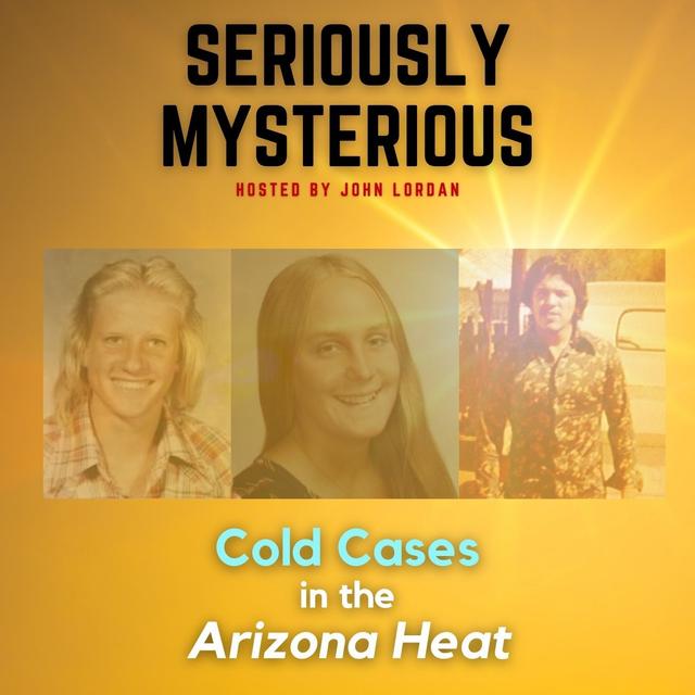 Cold Cases in the Arizona Heat - podcast episode cover