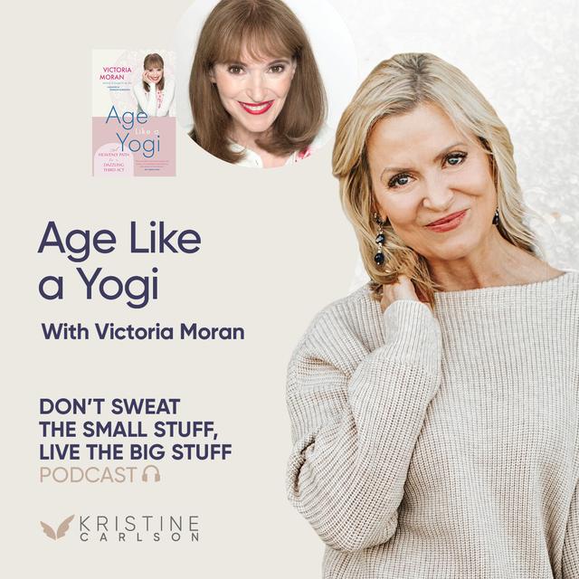 Age Like a Yogi With Victoria Moran - podcast episode cover