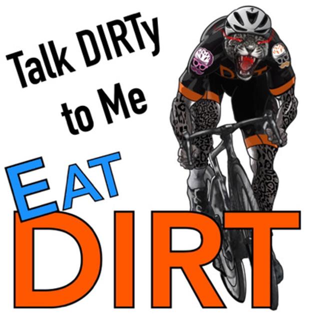 Talk DIRTy to Me Episode 7: Race Recaps, Off the Bike Training, and More! - podcast episode cover