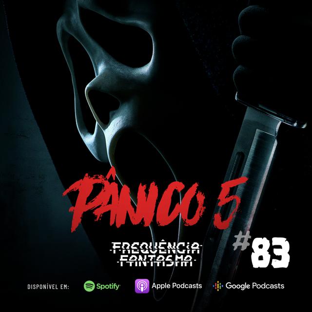 FF#83 - Pânico 5 (2022) - podcast episode cover