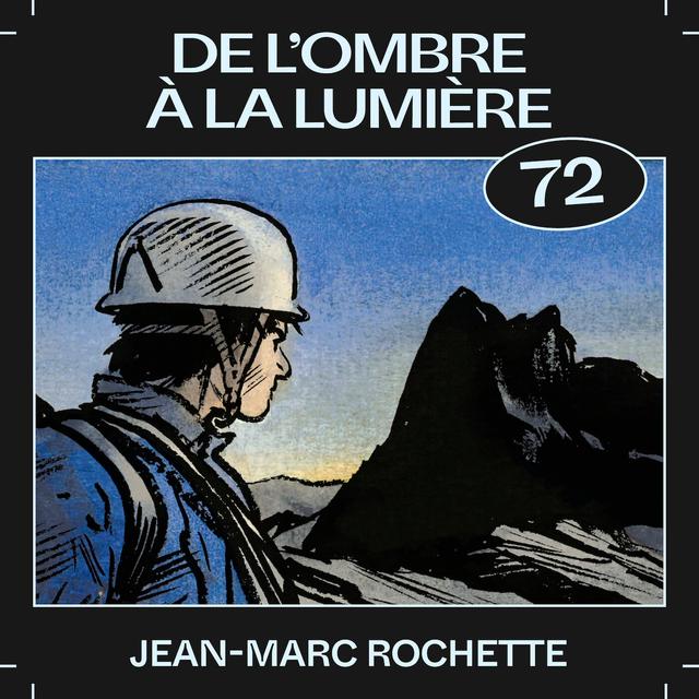 #72 — De l’ombre à la lumière, avec Jean-Marc Rochette - podcast episode cover
