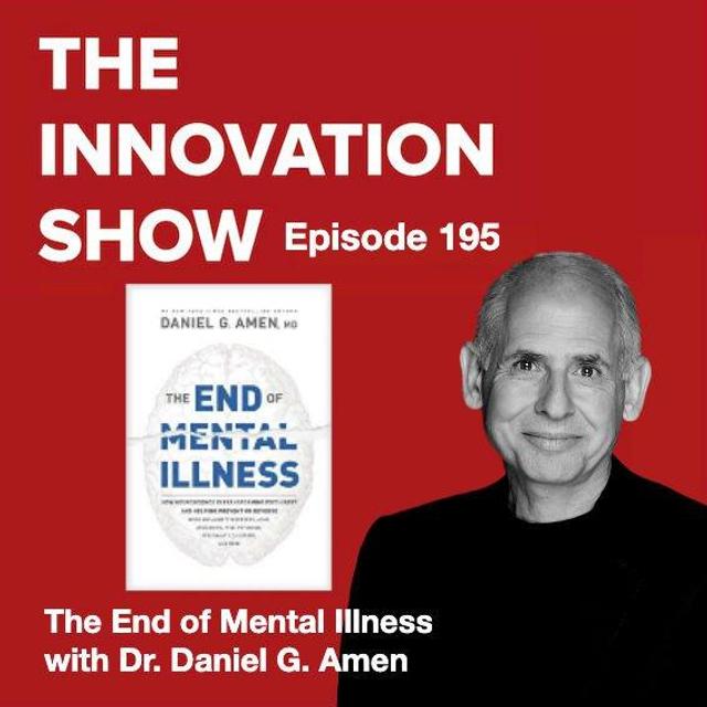 The End of Mental Illness with Dr. Daniel Amen - podcast episode cover