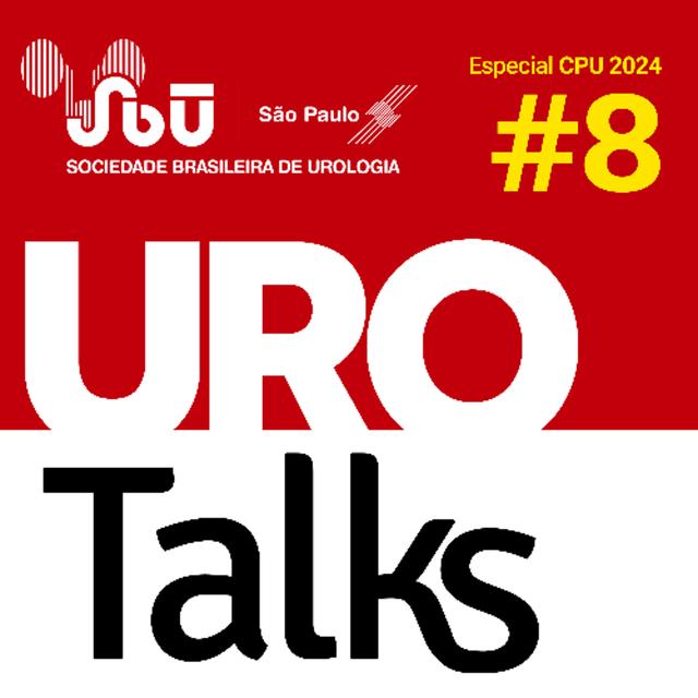 Uro Talks - Especial CPU 2024 #8 - Novidades em tratamento da litíase renal - podcast episode cover