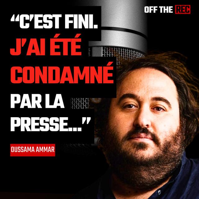 🔴 OFF THE REC : Oussama Ammar - podcast episode cover