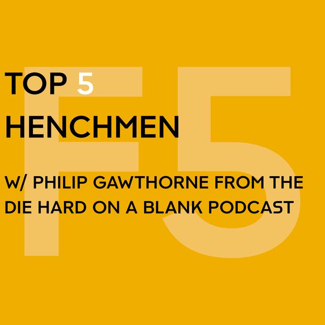 Top 5 Henchmen. - podcast episode cover