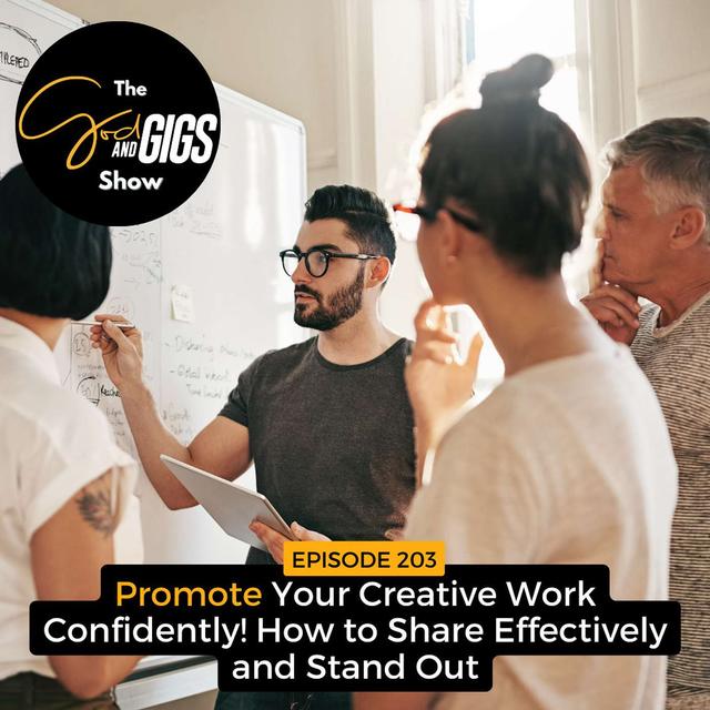 Promote Your Creative Work Confidently! How to Share Effectively and Stand Out - podcast episode cover