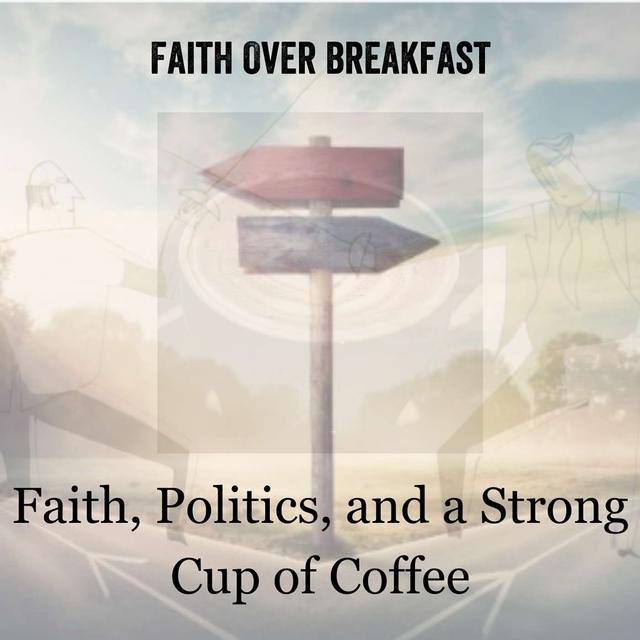 #5045 Faith, Politics, and a Strong Cup of Coffee - podcast episode cover