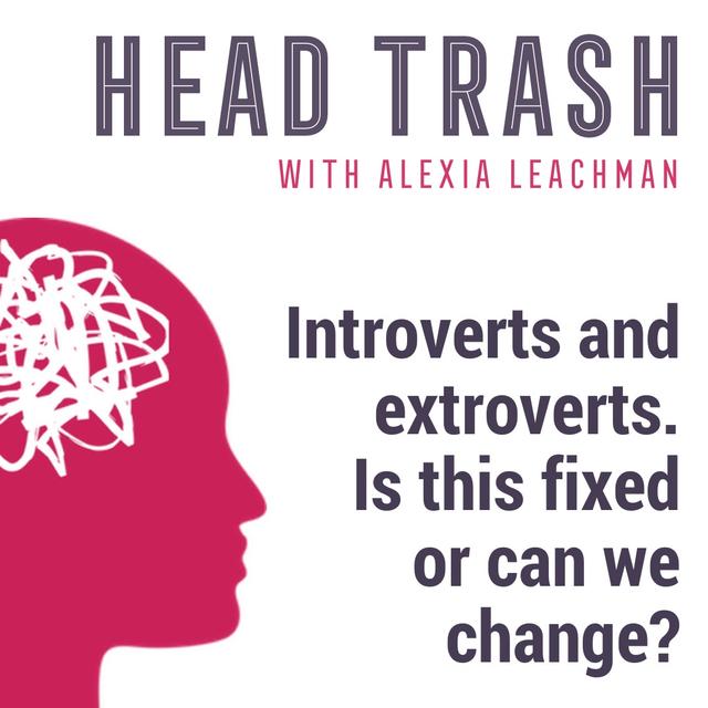Being an introvert or extrovert - can we change? - podcast episode cover