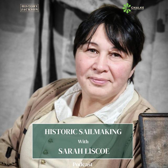Historic Sailmaking with Sarah Liscoe: Chalke History Festival Special Series - podcast episode cover