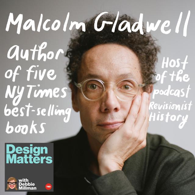 Design Matters From the Archive: Malcolm Gladwell - podcast episode cover