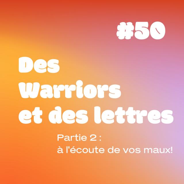 YESSS #50 Des Warriors et des lettres (partie 2) - podcast episode cover