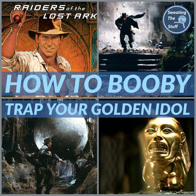 031 - Indiana Jones: How to Booby Trap Your Golden Idol - podcast episode cover