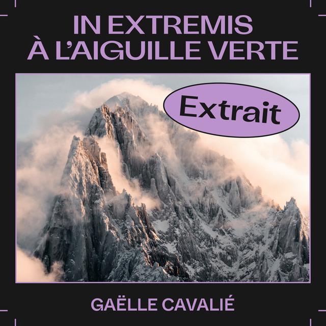 Extrait EP53 — Une nuit glacée sur l'Aiguille Verte, avec Gaëlle Cavalié - podcast episode cover