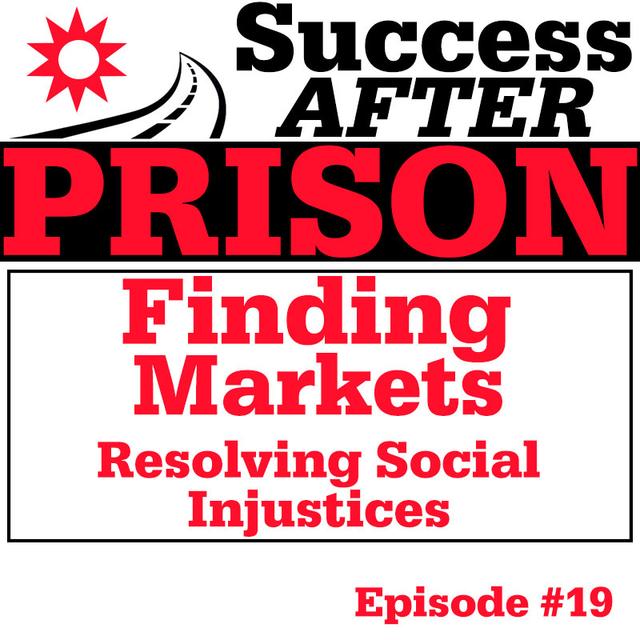 Episode 19: Finding Markets After Prison - podcast episode cover