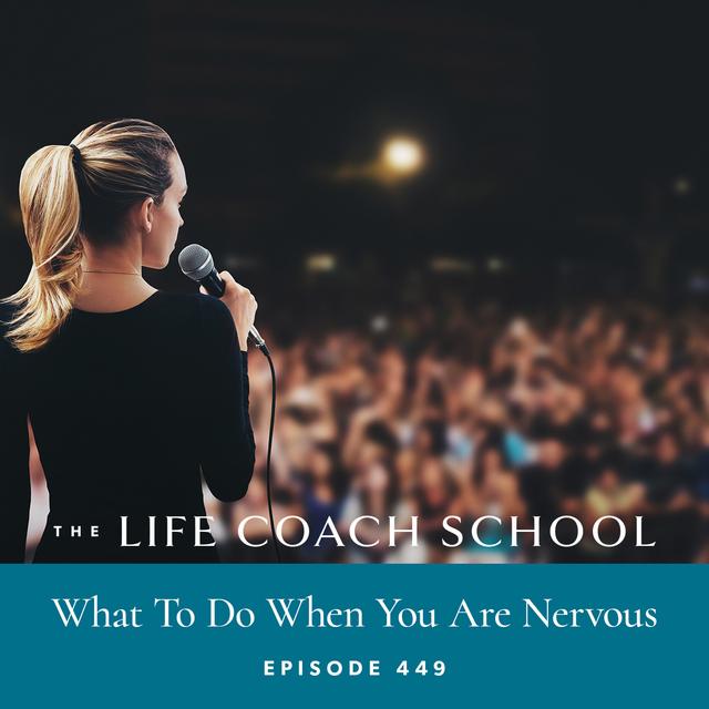 Ep #449: What To Do When You Are Nervous - podcast episode cover