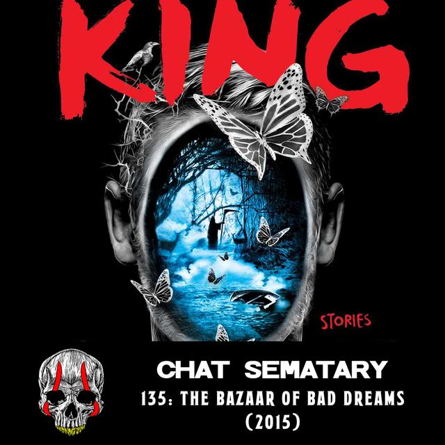 The Bazaar of Bad Dreams (2015) - podcast episode cover