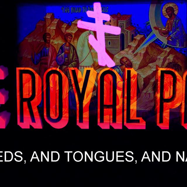"Kindreds, And Tongues, And Nations" (The Royal Path Ep 043) - podcast episode cover
