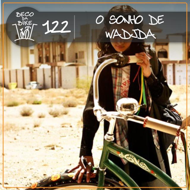Beco da Bike #122: O sonho de Wadjda - podcast episode cover