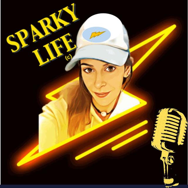 What Is The Sparky Life? - podcast episode cover