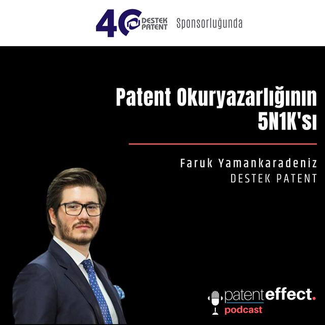 056 - Patent Okuryazarlığının 5N1K'sı - DESTEK PATENT - podcast episode cover