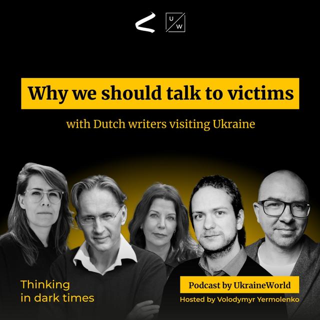Why we should talk to victims - with Dutch writers visiting Ukraine - podcast episode cover
