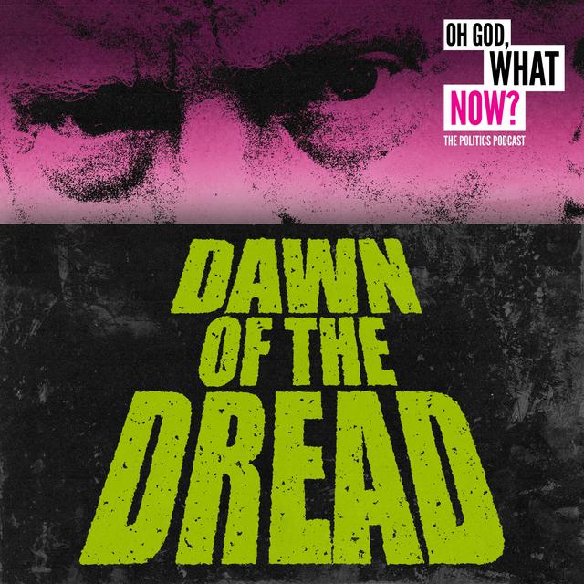 Dawn of the Dread – Ten years of Trump - podcast episode cover