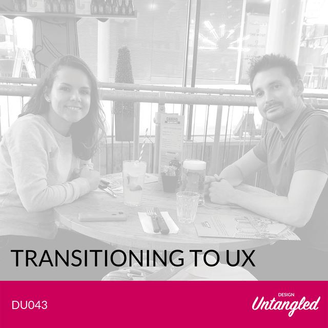 DU043 – Transitioning to UX - podcast episode cover