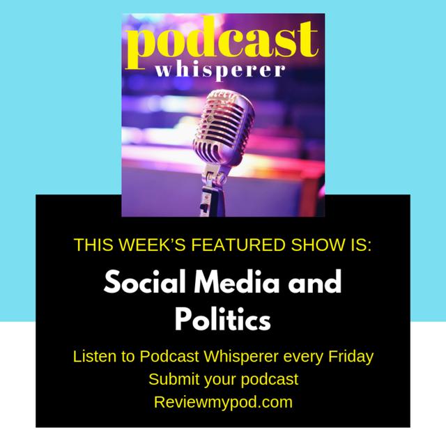 Social Media and Politics - podcast episode cover