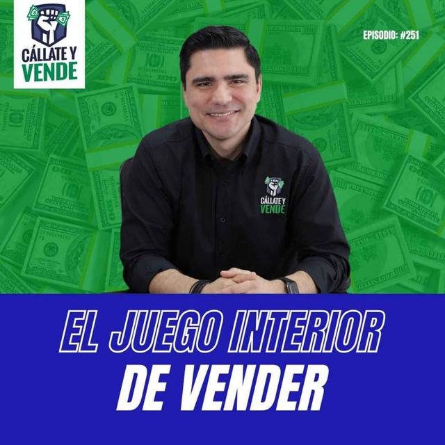 El Juego Interior de Vender (Ep-251) - podcast episode cover