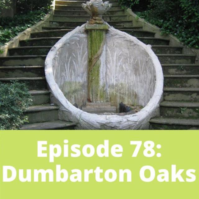 Dumbarton Oaks - podcast episode cover