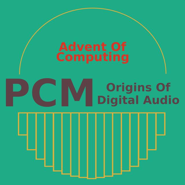 Episode 29 - PCM, Origins of Digital Audio - podcast episode cover