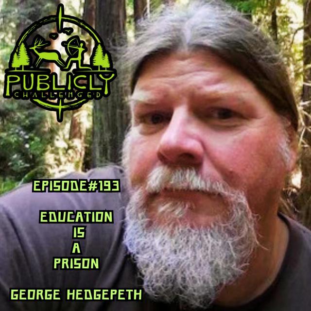 EPISODE#193-EDUCATION IS A PRISON - podcast episode cover