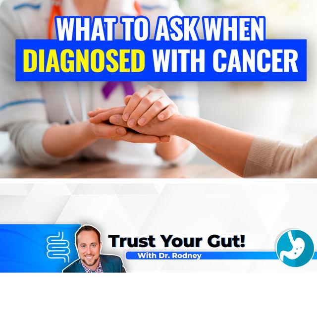 What To Ask When Diagnosed With Cancer - podcast episode cover
