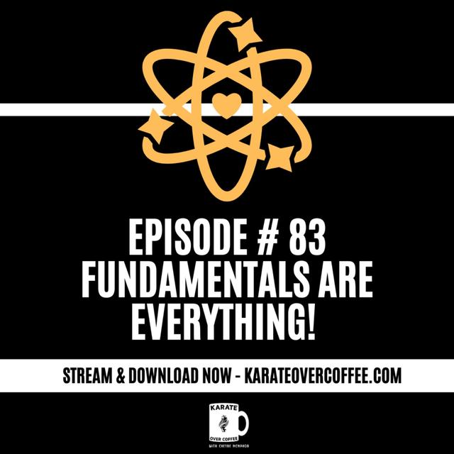 83 - Fundamentals are everything! - podcast episode cover