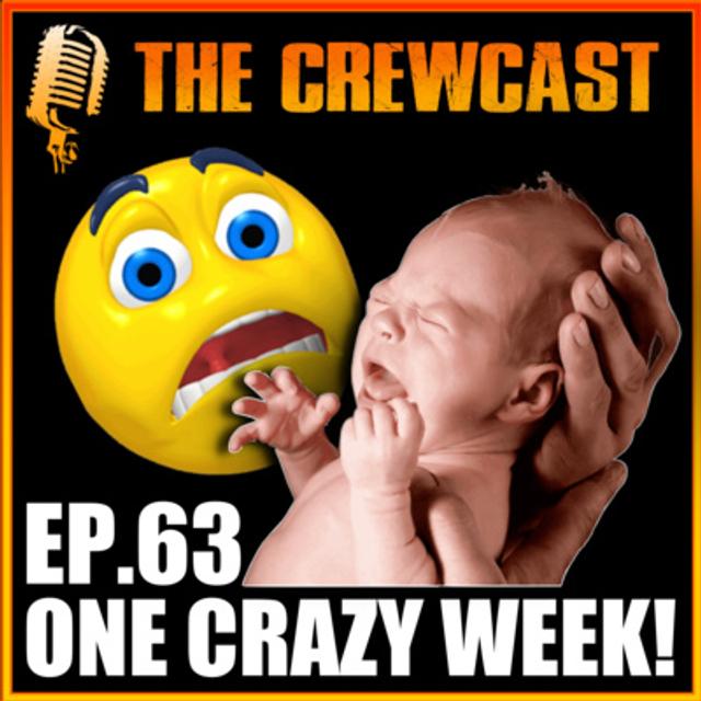 CREWCast Ep.63 | SHE GAVE BIRTH IN FRONT OF HIM! + Psychedelics & Monster Trucks!! ONE CRAZY WEEK! - podcast episode cover
