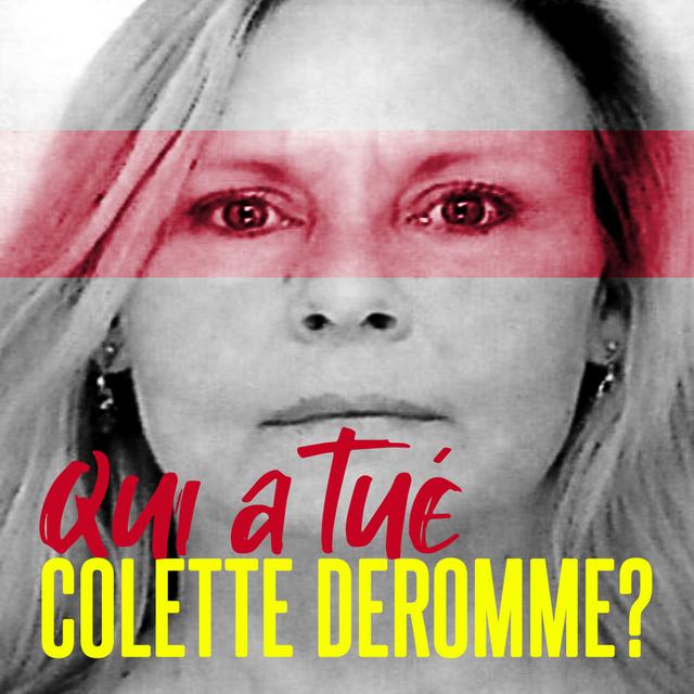 Qui a tué Colette Deromme ? - podcast episode cover