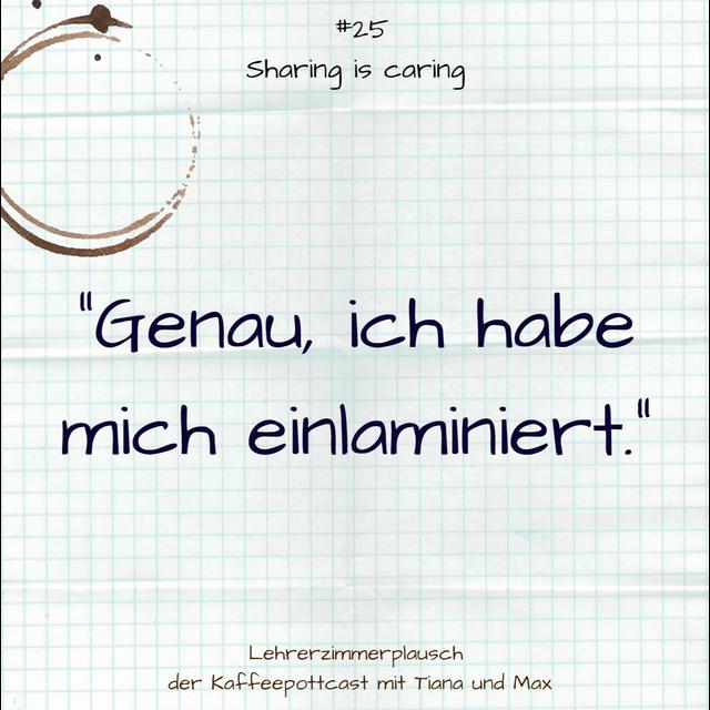 #25 Sharing is caring - podcast episode cover