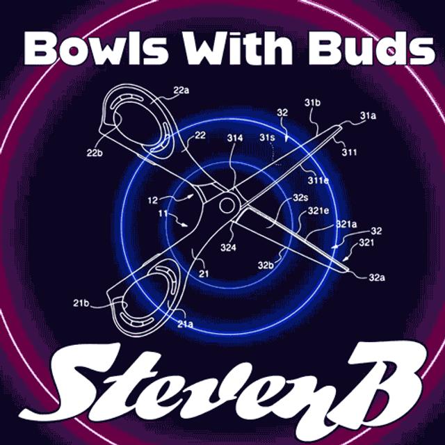 Episode 320 ★ Bowls With Buds ★ StevenB - podcast episode cover