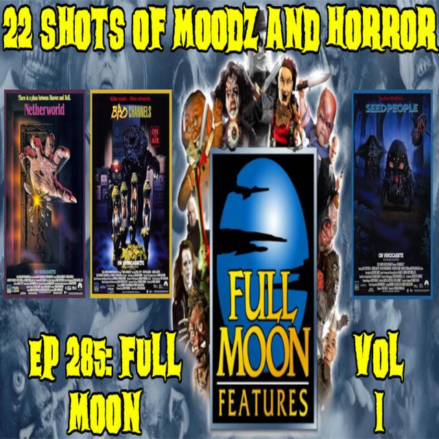 Ep 285: Full Moon Entertainment Vol. 1 - podcast episode cover