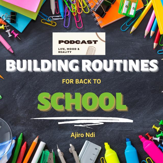 Building Routines for Back to School | Ajiro Tech - podcast episode cover