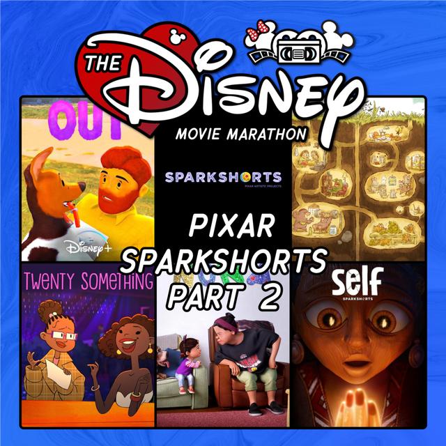 Pixar SparkShorts - Part 2: Out, Burrow, Twenty Something, Nona, & Self - With Rachel Wagner - podcast episode cover