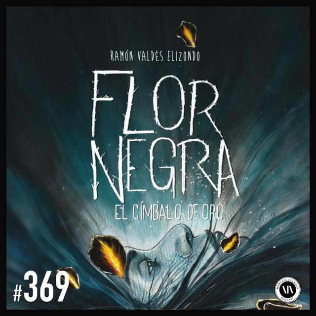 Flor Negra - El Címbalo de Oro - podcast episode cover